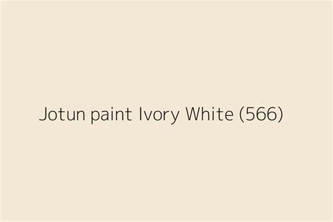 Jotun Paint Ivory White 566 Color Hex Code