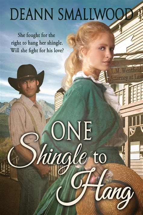 One Shingle To Hang A Western Romance Kindle Edition By Deann Smallwood Romance Kindle