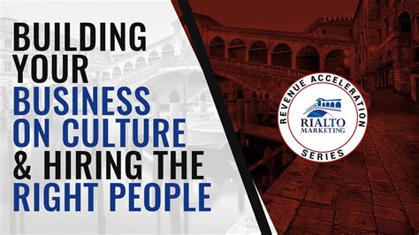 Building Your Business On Culture & Hiring The Right People - YouTube