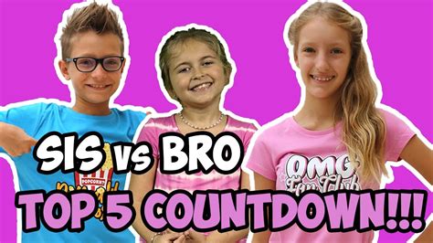 Top 5 Sis Vs Bro Video Countdown Youtube