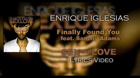 Enrique Iglesias Finally Found You Ft Sammy Adams Lyrics YouTube