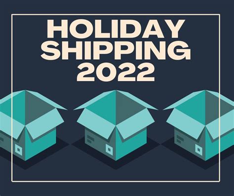 Holiday Shipping 2022