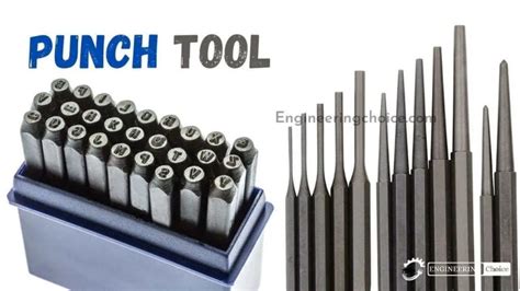 What Is Punch Tool Definition Types And Their Uses Engineering Choice