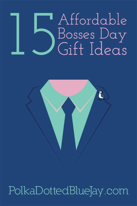 Gift giving for your boss's birthday can be a kind gesture when done correctly. 15 Affordable Bosses Day Gift Ideas - Polka Dotted Blue Jay