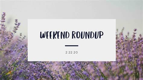 Weekend Roundup 22220 Rooted In Plants