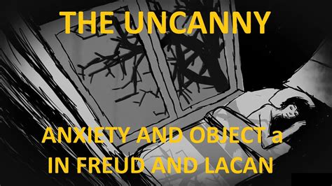 The Uncanny Object A And Anxiety In Freud And Lacan Youtube