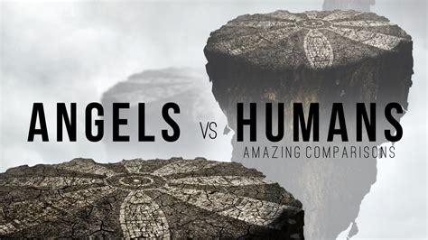 The Angels Vs Humans Amazing Comparison Islamio