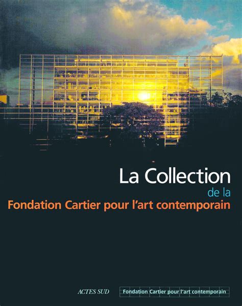 La Collection De La Fondation Cartier Par Herv Fondation Cartier