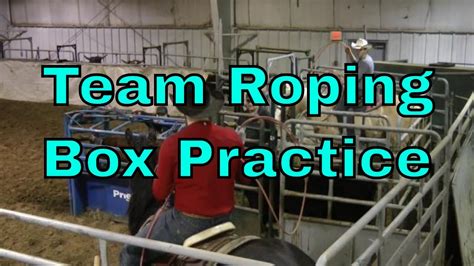Team Roping Box Practice Youtube
