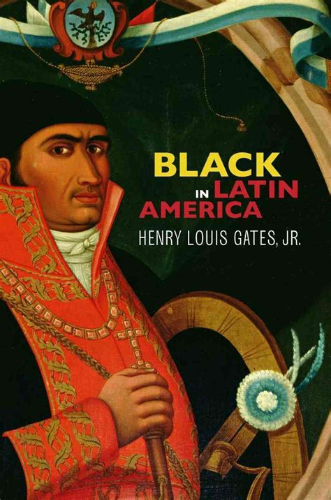 Historian Henry Louis Gates Jr What It Means To Be Black In Latin