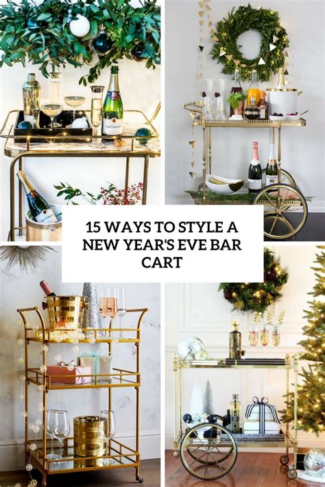 15 Ways To Style A New Years Eve Bar Cart Wohnidee By Woonio