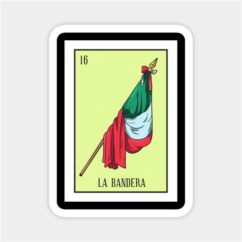 Mexican Loteria 16 La Bandera The Flag La Bandera Magnet Teepublic