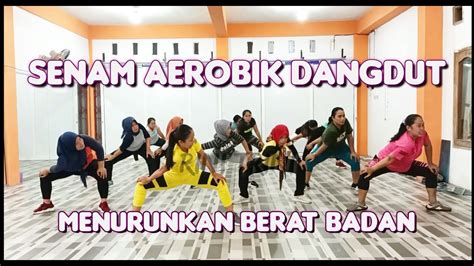 Senam Aerobik Dangdut Menurunkan Berat Badan Rini Trini Youtube