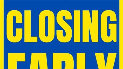 Closing Early Signs Free Printable Signs