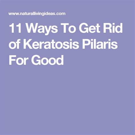 11 Ways To Get Rid Of Keratosis Pilaris For Good Keratosis Pilaris