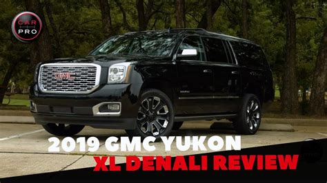 2019 Gmc Yukon Xl Denali Delivers Exceptional Ride Incredible