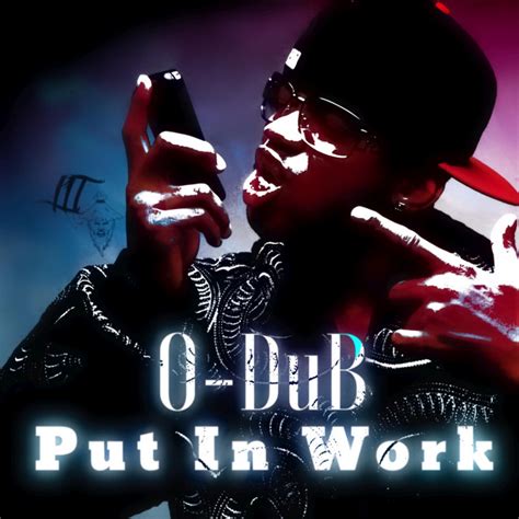 Put In Work Single By O Dub Spotify
