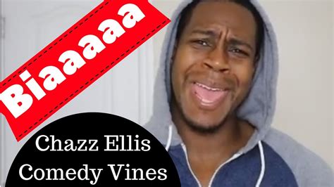Biaaaaa Chazz Ellis Comedy Vines Youtube