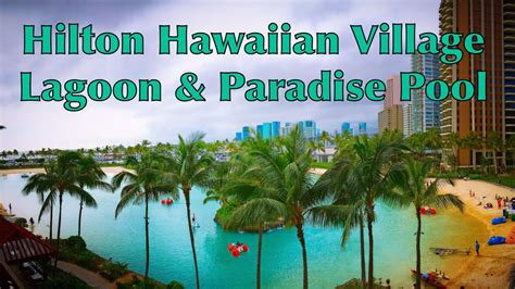 Hilton Hawaiian Village Lagoon And Paradise Pool Waikiki Hawaii