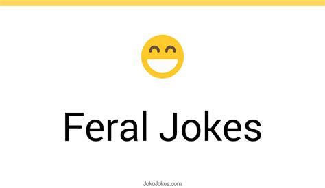 8 Feral Jokes And Funny Puns Jokojokes