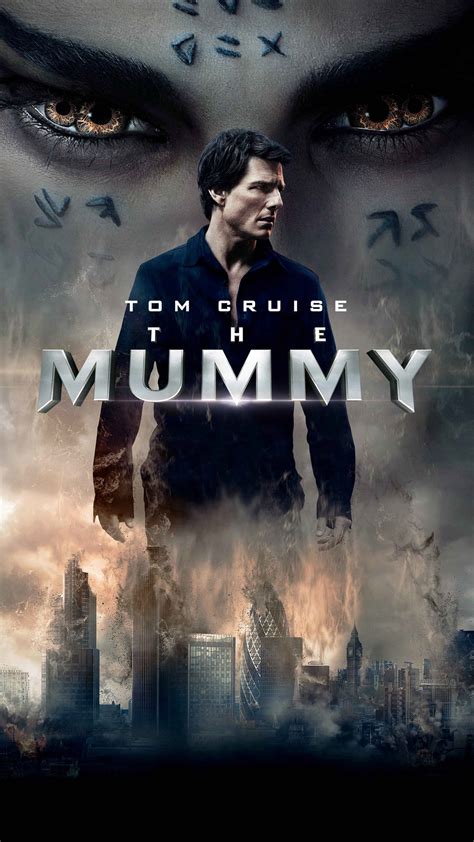 1080x1920 1080x1920 The Mummy Tom Cruise 2017 Movies Movies Hd