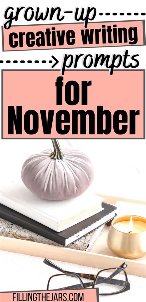30 November Writing Prompts For Adults To Fuel Your Creativity