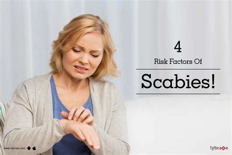 4 risk factors of scabies by dr shruti jadhav devershi lybrate