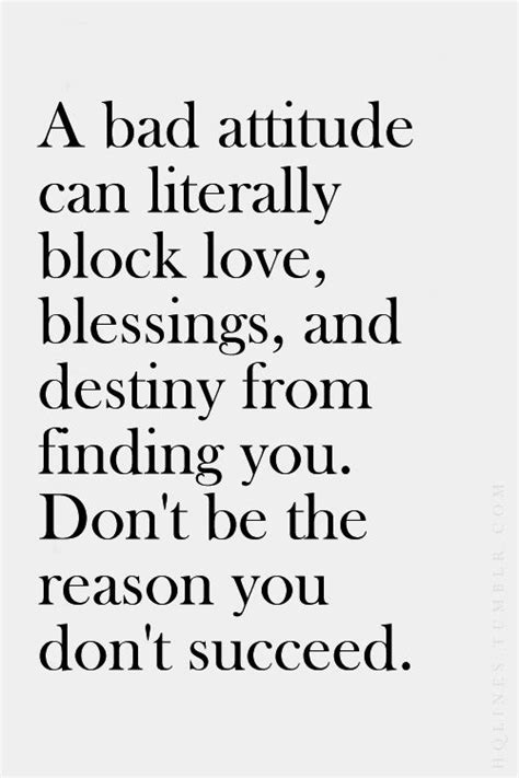 A Bad Attitude Can Literally Block Love Blessings And Destiny From