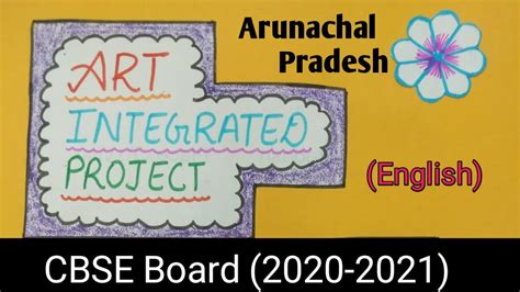 Art Integrated Project On Arunachal Pradesh File Decoration Art Integrated Project CBSE