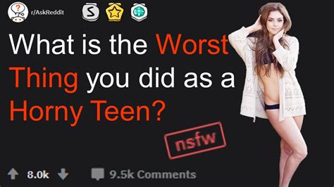 What Is The Worst Thing You Did As A Horny Teen Raskreddit Youtube