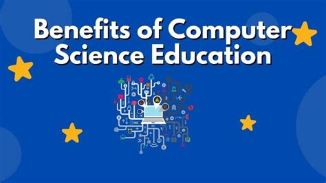 The Benefits Of Computer Science Education