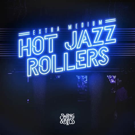 Hot Jazz Rollers Extra Medium Sb002 Swing And Bass