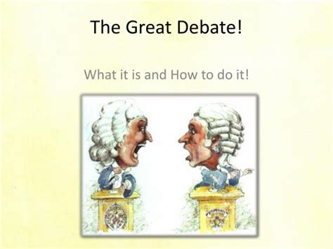 Ppt The Great Debate Powerpoint Presentation Free Download Id2930898