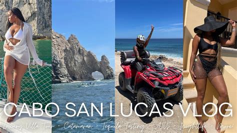 CABO SAN LUCAS MEXICO TRAVEL VLOG LUXURY VILLA TOUR ATVs ARCH