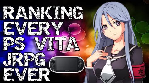 Ranking Every Ps Vita Jrpg Ever Made Tier List Youtube