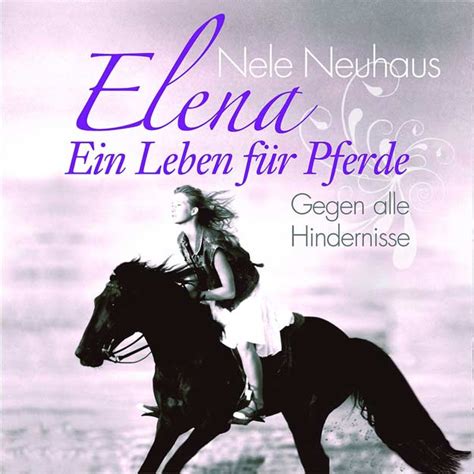 Elena Ein Leben Für Die Pferde Kinderde