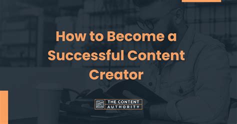 How To Become A Successful Content Creator