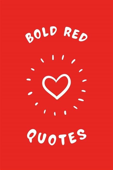 57 Bold Red Quotes To Make An Impact Darling Quote