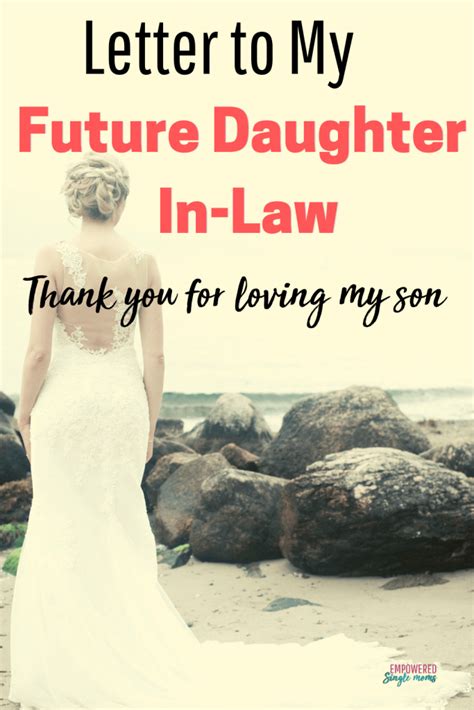 an open letter to my future daughter in law i have some things i want to say to the woman