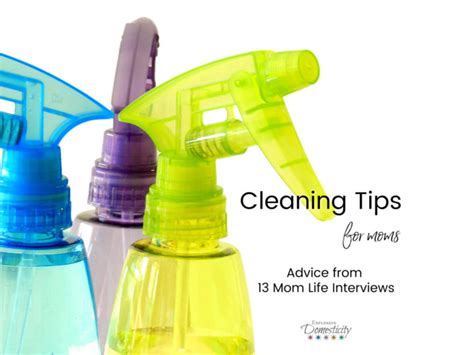 Cleaning Tips For Moms 13 Moms Share Advice ⋆ Exploring Domesticity