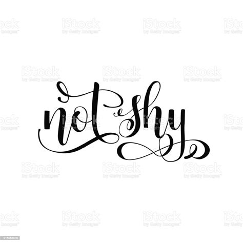 Not Shy Lettering Hand Drawn Motivational And Inspirational Quote Stock