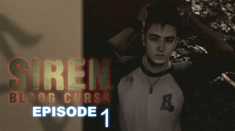 Xin Plays Siren Blood Curse Ps3 Episode 1 Youtube