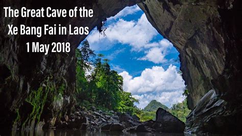 No 17 Traveling To The Great Cave Of The Xe Bang Fai In Laos On May 1