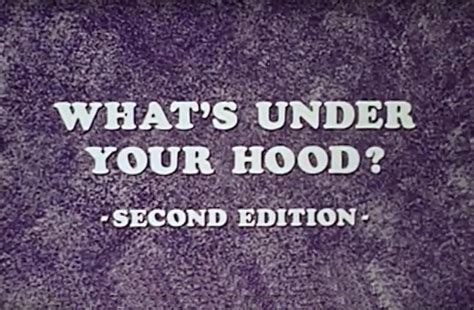 Whats Under Your Hood
