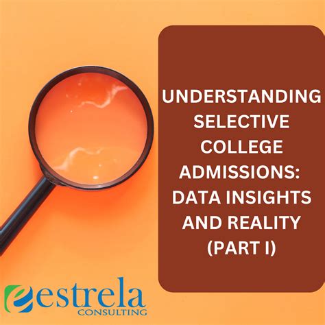 Understanding Selective College Admissions Data Insights And Reality