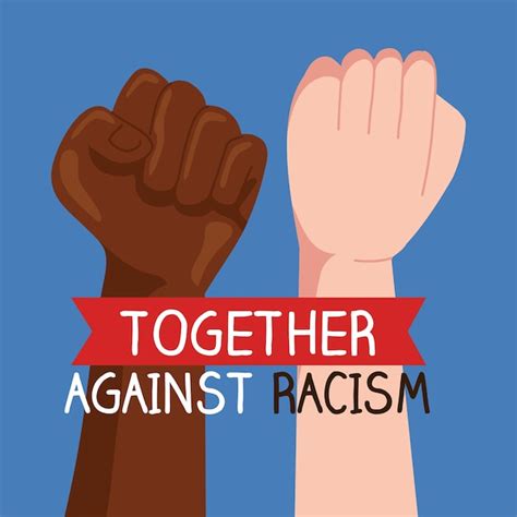 Premium Vector Together Against Racism With Hands In Fist Black