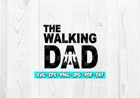 The Walking Dad Svg Stay At Home Dad Svg Fathers Day Etsy