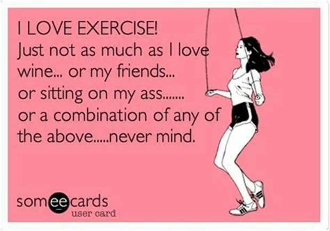 i love exercise funny quotes ecards funny workout humor