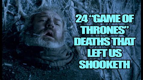 24 Game Of Thrones Deaths That Left Us Shooketh Youtube