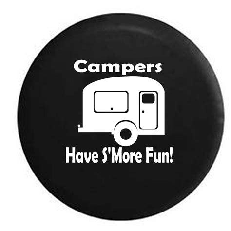 Campers Have Smore Fun Camping Travel Trailer Spare Tire Cover Vinyl